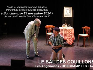 BONCHAMP, les dernières places pour la comédie culte Le Bal des Couillons ! Prenez les vite pour une soirée pleine de rires:...