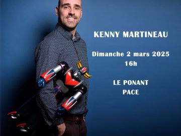 Kenny Martineau à Pacé pour une date exceptionnelle ! 1h20 de fous rires ! Places en promo pour les plus rapides:...